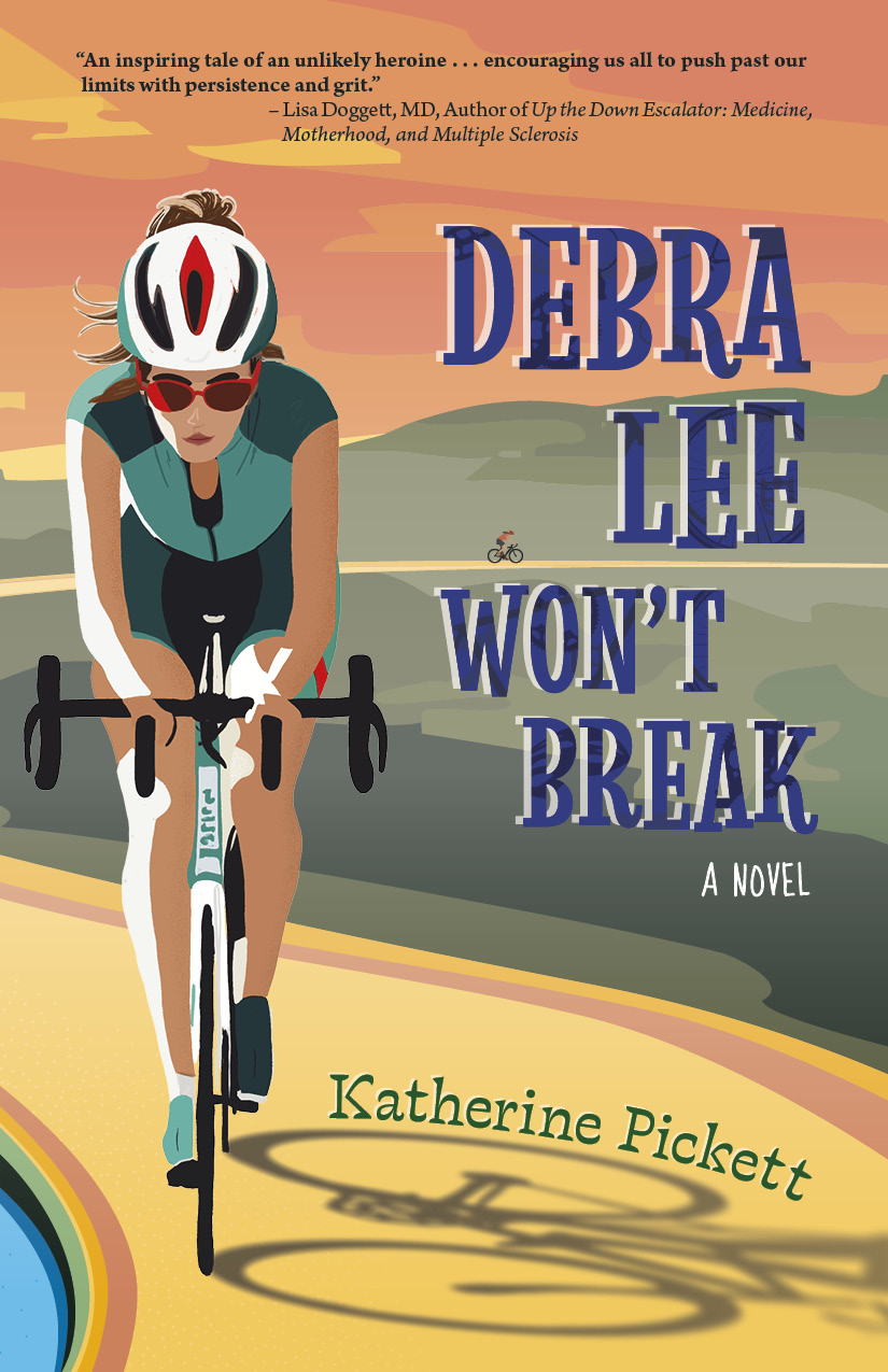 front cover of Debra Lee Won't Break showing an illustration of a woman riding her bike toward the viewer along a yellow road with green hills behind her and an orange sky