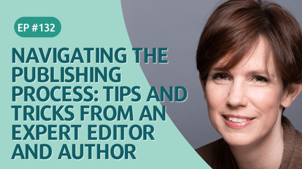 Navigating the Publishing Process: Tips and Tricks from an Expert Editor and Author